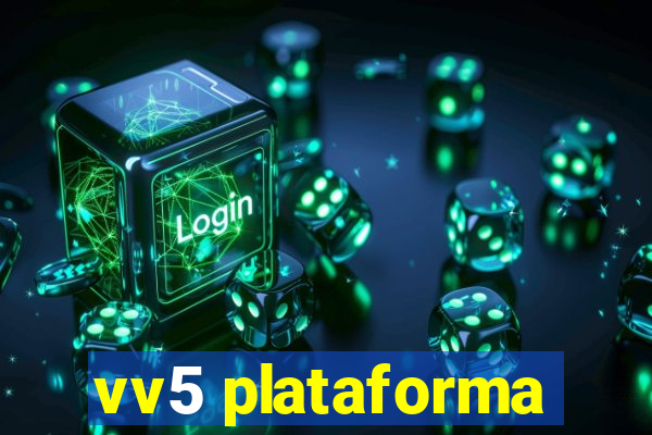 vv5 plataforma